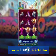 cruzeiro 2014 time titular